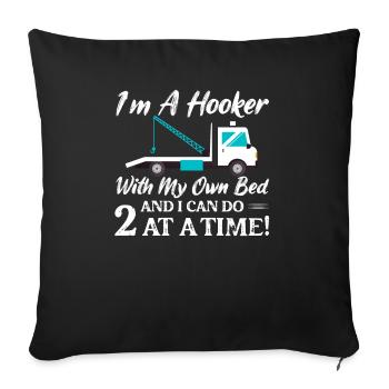I'm A With My Own Bed Tow Truck Driver Trucking - Sofa pillowcase 17,3'' x 17,3'' (45 x 45 cm) - black - Front
