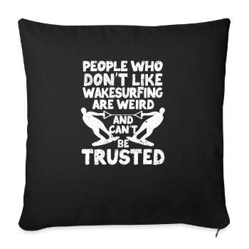 Les gens qui n’aiment pas le wakesurf Funny Wake - Housse de coussin décorative 45 x 45 cm - noir - Devant