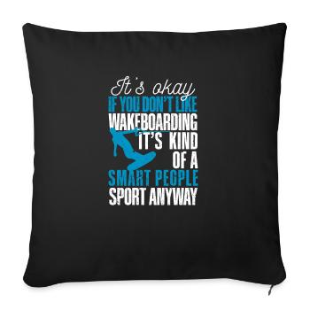It's okay if you don't like wakeboarding - Sofa pillowcase 17,3'' x 17,3'' (45 x 45 cm) - black - Front