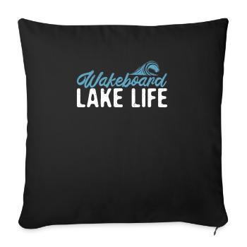 Lake Life Wakeboard Funny Wakeboarding Lovers - Sofa pillowcase 17,3'' x 17,3'' (45 x 45 cm) - black - Front