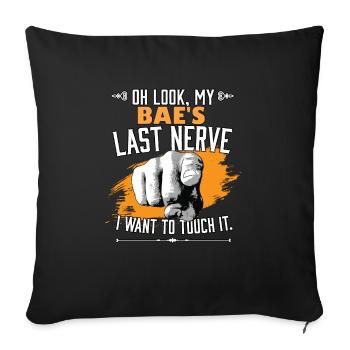 Look My Bae's Last Nerve Funny Boyfriend - Sofa pillowcase 17,3'' x 17,3'' (45 x 45 cm) - black - Front