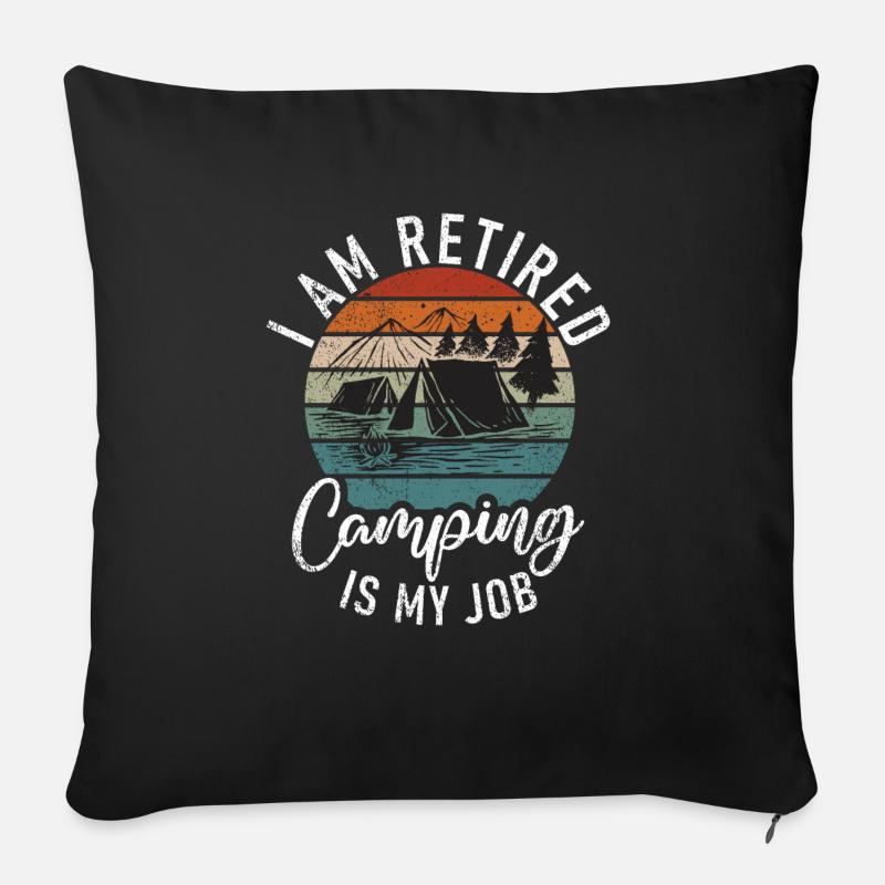 Ich bin pensioniert, campen ist mein Job - Design - Sofakissenbezug 45 x 45 cm - Schwarz
