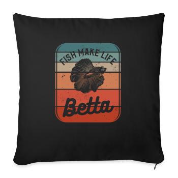 Fische machen das Leben Betta Fischzucht Fischhalter - Sofakissenbezug 45 x 45 cm - Schwarz - Vorne