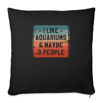 J’aime les aquariums et peut-être 3 personnes en pisciculture - Housse de coussin décorative 45 x 45 cm - noir - Devant