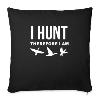 Je chasse donc je suis cadeau de chemise - Housse de coussin décorative 45 x 45 cm - noir - Devant