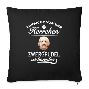 Vorsicht vor dem Herrchen, harmlos - Zwergpudel - Sofakissenbezug 45 x 45 cm - Schwarz - Vorne