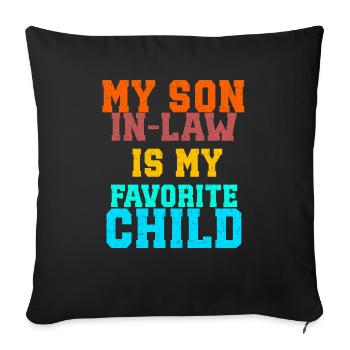 Mon gendre est mon enfant préféré - Housse de coussin décorative 45 x 45 cm - noir - Devant
