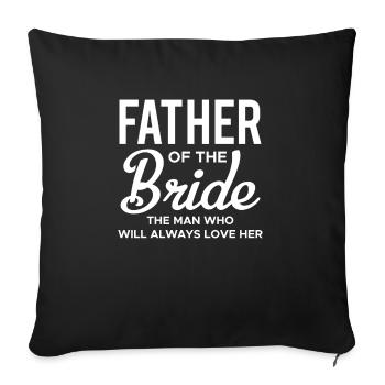 Père De La Chemise de la mariée Cadeau Père de mariage - Housse de coussin décorative 45 x 45 cm - noir - Devant