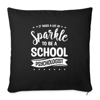 It Takes A Lot Of Sparkle To Be A School - Sofa pillowcase 17,3'' x 17,3'' (45 x 45 cm) - black - Front