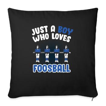 Just A Boy Who Loves Foosball Men Table Soccer Ent - Sofa pillowcase 17,3'' x 17,3'' (45 x 45 cm) - black - Front