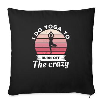 Je fais du yoga pour brûler la méditation folle - Housse de coussin décorative 45 x 45 cm - noir - Devant