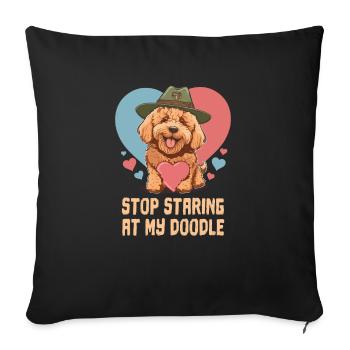 Stop Staring At My Doodle Goldendoodle Dog Dad - Sofakissenbezug 45 x 45 cm - Schwarz - Vorne