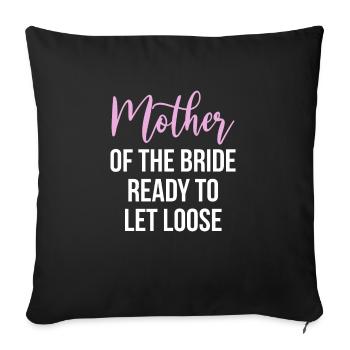 Brides Mom Mother Of The Bride Mutter Der Braut - Sofa pillowcase 17,3'' x 17,3'' (45 x 45 cm) - black - Front