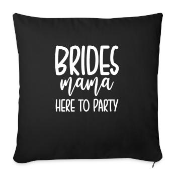 Brides Mom Mother Of The Bride Mutter Der Braut - Sofa pillowcase 17,3'' x 17,3'' (45 x 45 cm) - black - Front