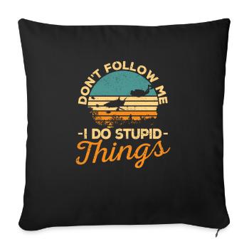 Don't Follow Me I Do Stupid Things Diving - Sofa pillowcase 17,3'' x 17,3'' (45 x 45 cm) - black - Front