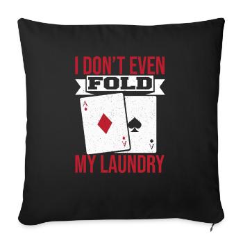 Aces Spades Poker Game Card Je ne plie même pas mon L - Housse de coussin décorative 45 x 45 cm - noir - Devant