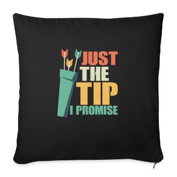 Just The Tip I Promise Archery Target Bow & Arrows - Sofakissenbezug 45 x 45 cm - Schwarz - Vorne