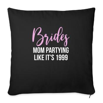Brides Maman Mère De La Bride Brautmutter Chemise - Housse de coussin décorative 45 x 45 cm - noir - Devant