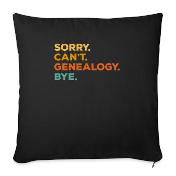 Désolé Généalogie ne peut pas Bye Généalogiste Généalogistes - Housse de coussin décorative 45 x 45 cm - noir - Devant