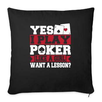Aces Spades Bluffing Poker Yes I Play A Poker Like - Sofakissenbezug 45 x 45 cm - Schwarz - Vorne