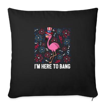 4th Of July Im Here To Bang American Flag USA - Sofakissenbezug 45 x 45 cm - Schwarz - Vorne