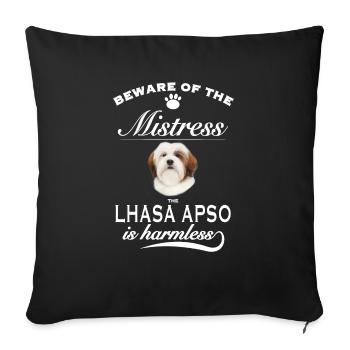 Beware of the mistress, harmless Lhasa Apso - Sofa pillowcase 17,3'' x 17,3'' (45 x 45 cm) - black - Front