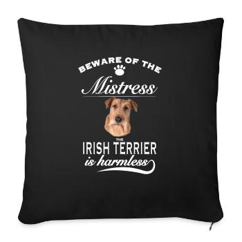 Beware of the mistress, harmless irischer Terrier - Sofakissenbezug 45 x 45 cm - Schwarz - Vorne