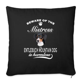 Beware of the mistress, Entlebuch Mountain Dog - Sofa pillowcase 17,3'' x 17,3'' (45 x 45 cm) - black - Front