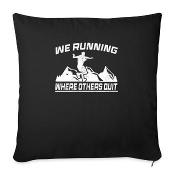 Skyrunning Sky Running Where Others Quit Skyrace - Sofa pillowcase 17,3'' x 17,3'' (45 x 45 cm) - black - Front