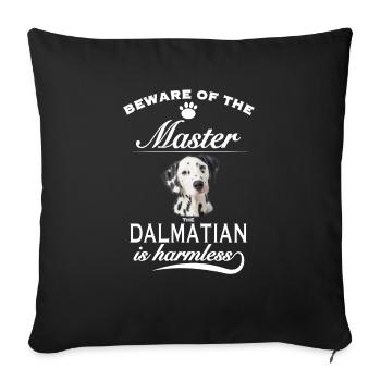 Beware of the master, harmless Dalmatian - Sofakissenbezug 45 x 45 cm - Schwarz - Vorne
