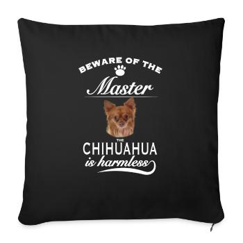Méfiez-vous du maître et inoffensif Chihuahua - Housse de coussin décorative 45 x 45 cm - noir - Devant