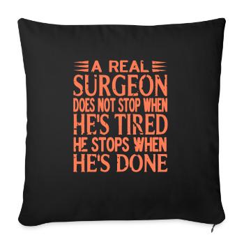 A Real Surgeon Does Not Stop When He's Tired Retro - Sofakissenbezug 45 x 45 cm - Schwarz - Vorne