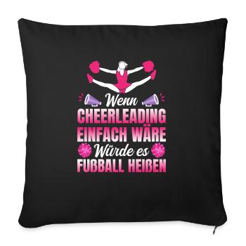 Cheerleaderverein Wenn Cheerleading einfach wäre - Sofakissenbezug 45 x 45 cm - Schwarz - Vorne