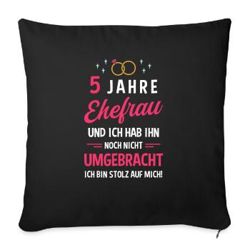 Hochzeitstag Jubiläum Verheiratet Ehe Ehefrau - Sofakissenbezug 45 x 45 cm - Schwarz - Vorne