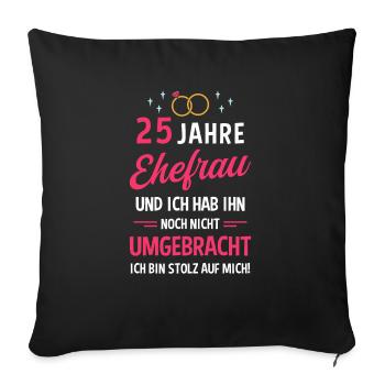 Hochzeitstag Jubiläum Verheiratet Ehe Ehefrau - Sofakissenbezug 45 x 45 cm - Schwarz - Vorne