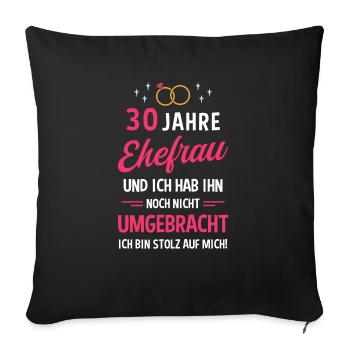 Hochzeitstag Jubiläum Verheiratet Ehe Ehefrau - Sofakissenbezug 45 x 45 cm - Schwarz - Vorne