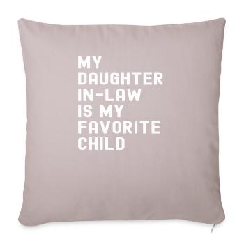 My Daughter In Law Is My Favorite Child Father's - Sofa pillowcase 17,3'' x 17,3'' (45 x 45 cm) - light taupe - Front