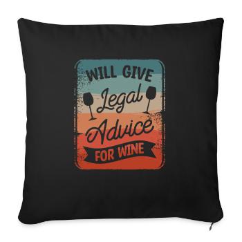 Will Give Legal Advice For Wine Lawyer Law - Sofa pillowcase 17,3'' x 17,3'' (45 x 45 cm) - black - Front