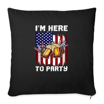 Im Here To Party 4th Of July Day Drinking - Sofakissenbezug 45 x 45 cm - Schwarz - Vorne