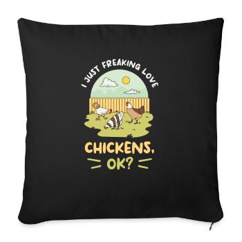 I Just Freaking Love Chickens Ok Chicken Lover - Sofa pillowcase 17,3'' x 17,3'' (45 x 45 cm) - black - Front