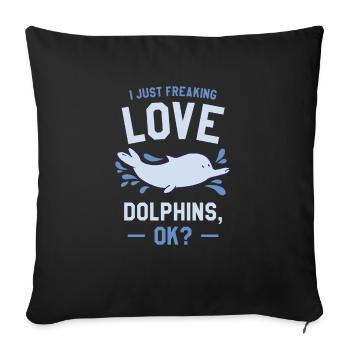 I Just Freaking Love Dolphins Ok Dolphin Lover - Sofa pillowcase 17,3'' x 17,3'' (45 x 45 cm) - black - Front