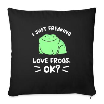 I Just Freaking Love Frogs Ok Frog Lover - Sofa pillowcase 17,3'' x 17,3'' (45 x 45 cm) - black - Front