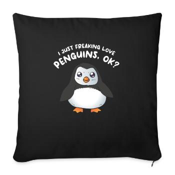 I Just Freaking Love Penguins Ok Penguin Lover - Sofa pillowcase 17,3'' x 17,3'' (45 x 45 cm) - black - Front