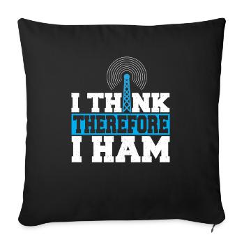 Amateur Radio I Think Therefore I Ham Radio Networ - Sofa pillowcase 17,3'' x 17,3'' (45 x 45 cm) - black - Front