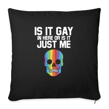 Is It Gay Here Proud LGBTQ Ally Rainbow Gay Pride - Sofa pillowcase 17,3'' x 17,3'' (45 x 45 cm) - black - Front
