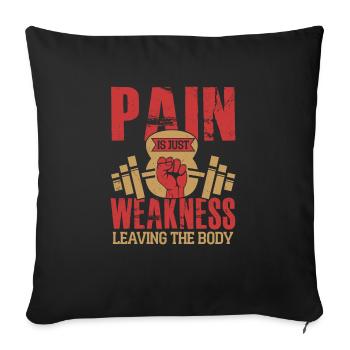 Pain Is Just Weakness Workout Training Weight Lift - Sofa pillowcase 17,3'' x 17,3'' (45 x 45 cm) - black - Front