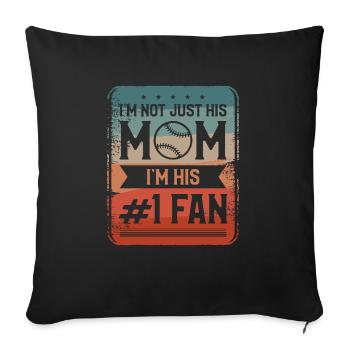 I'm Not Just His Mom I'm His #1 Fan Baseball - Sofa pillowcase 17,3'' x 17,3'' (45 x 45 cm) - black - Front