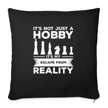 It's Not Just A Hobby It's My Escape From Reality - Sofa pillowcase 17,3'' x 17,3'' (45 x 45 cm) - black - Front