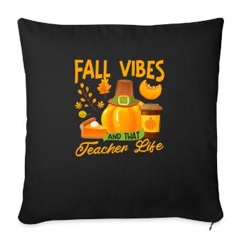Fall Vibes und dass Lehrer Leben Apfel Bleistift - Sofakissenbezug 45 x 45 cm - Schwarz - Vorne
