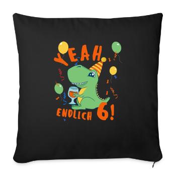 Yeah Dino endlich 6 - Sofakissenbezug 45 x 45 cm - Schwarz - Vorne